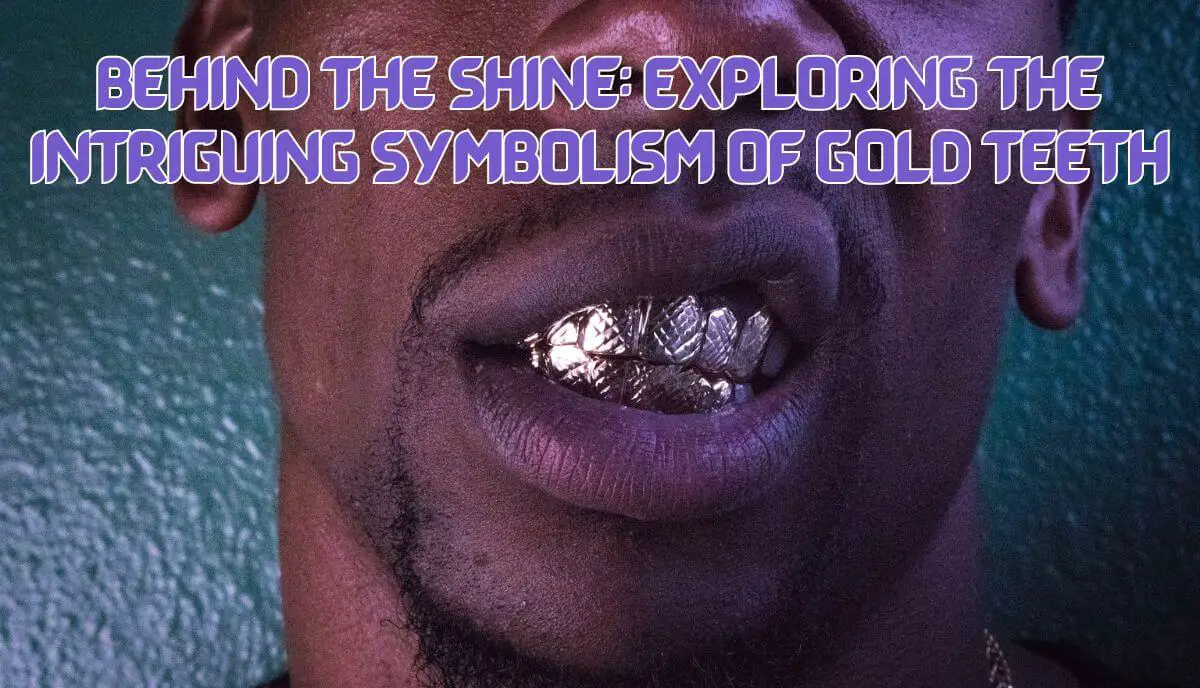 gold teeth symbolism